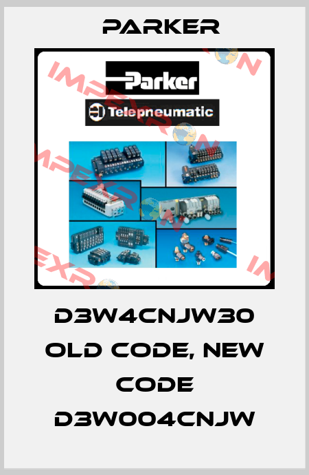 D3W4CNJW30 old code, new code D3W004CNJW Parker