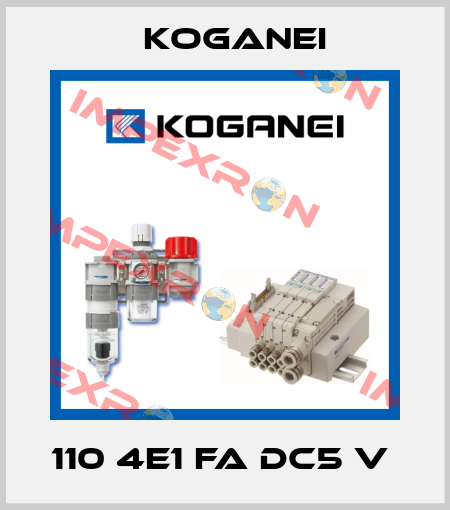 110 4E1 FA DC5 V  Koganei