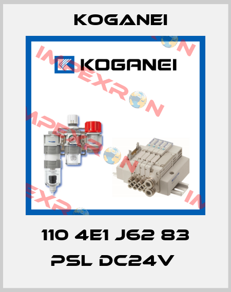 110 4E1 J62 83 PSL DC24V  Koganei