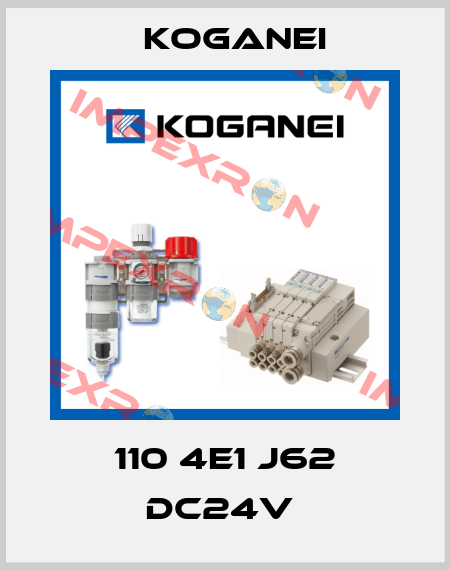 110 4E1 J62 DC24V  Koganei