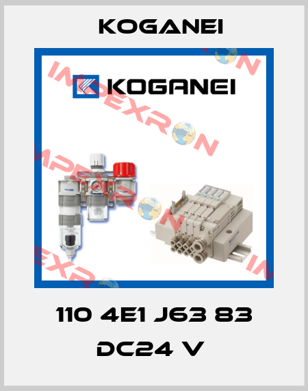 110 4E1 J63 83 DC24 V  Koganei