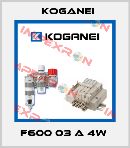 F600 03 A 4W  Koganei
