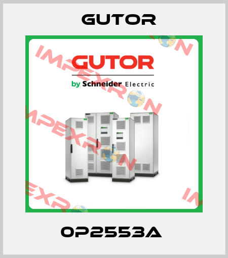 0P2553A  Gutor