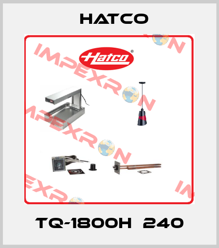 TQ-1800H  240 Hatco