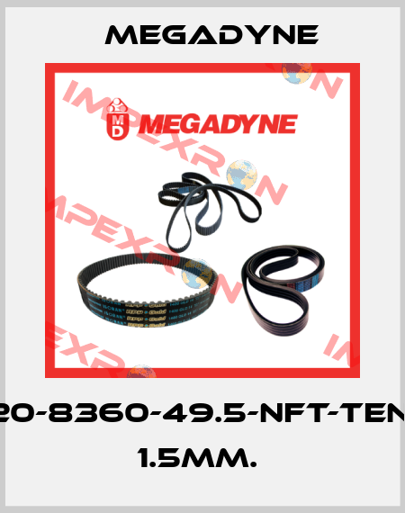 AT20-8360-49.5-NFT-TENAX 1.5MM.  Megadyne