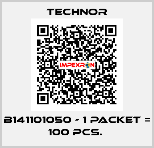 B141101050 - 1 packet = 100 pcs.  TECHNOR