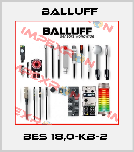 BES 18,0-KB-2  Balluff