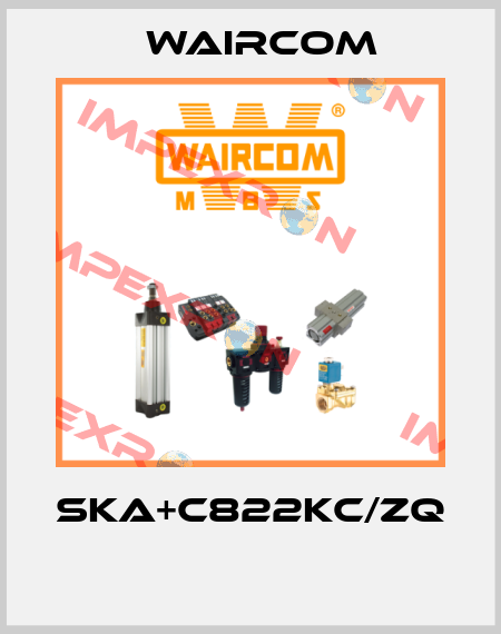 SKA+C822KC/ZQ  Waircom