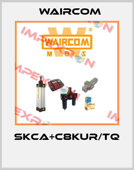 SKCA+C8KUR/TQ  Waircom