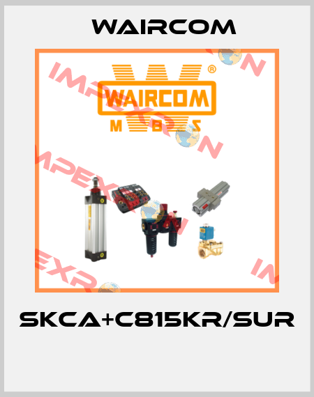 SKCA+C815KR/SUR  Waircom