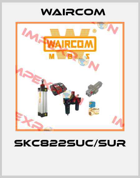 SKC822SUC/SUR  Waircom