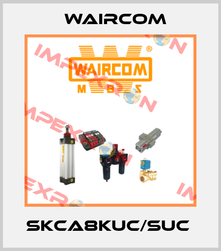 SKCA8KUC/SUC  Waircom