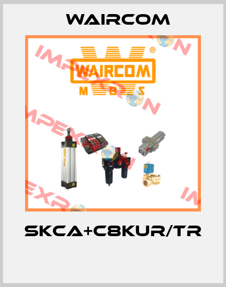 SKCA+C8KUR/TR  Waircom