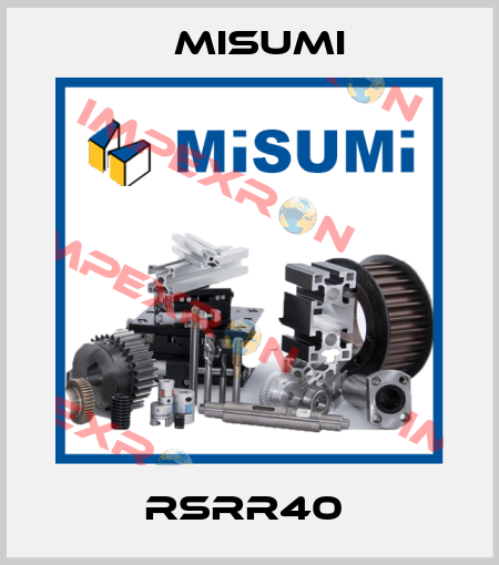 RSRR40  Misumi