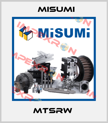 MTSRW  Misumi
