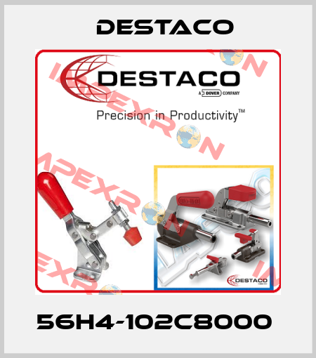 56H4-102C8000  Destaco
