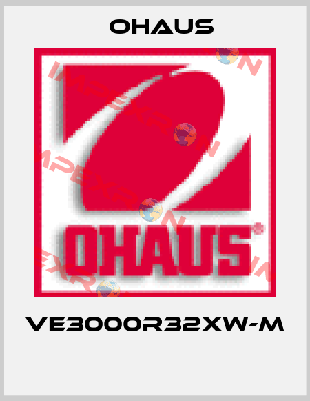 VE3000R32XW-M  Ohaus