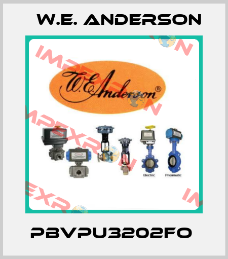 PBVPU3202FO  W.E. ANDERSON