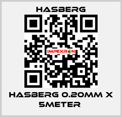 HASBERG 0.20mm X 5meter  Hasberg