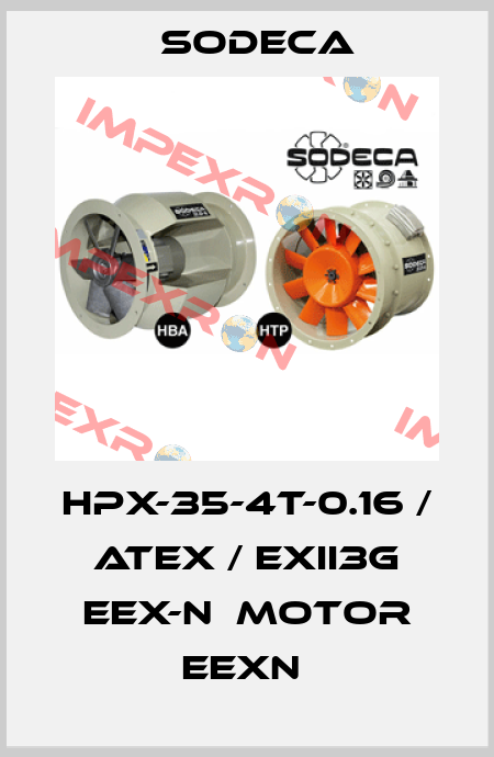 HPX-35-4T-0.16 / ATEX / EXII3G EEX-N  MOTOR EEXN  Sodeca