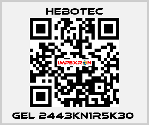  Gel 2443KN1R5K30  HEBOTEC