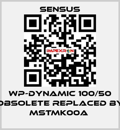 WP-Dynamic 100/50 obsolete replaced by MSTMK00A  Sensus