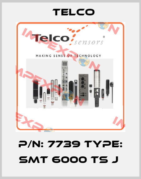 P/N: 7739 Type: SMT 6000 TS J  Telco