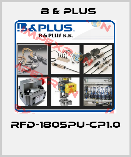 RFD-1805PU-CP1.0  B & PLUS