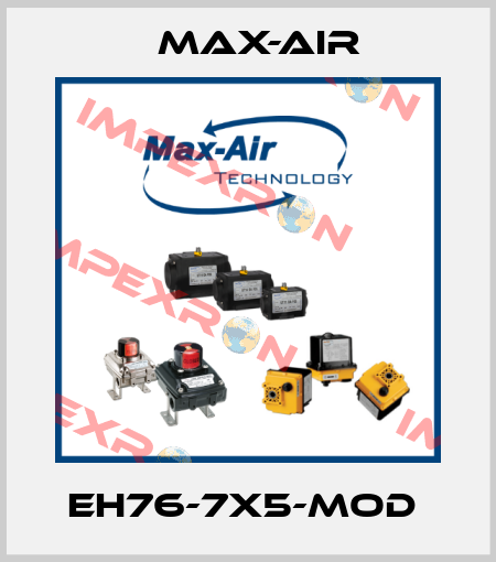 EH76-7X5-MOD  Max-Air