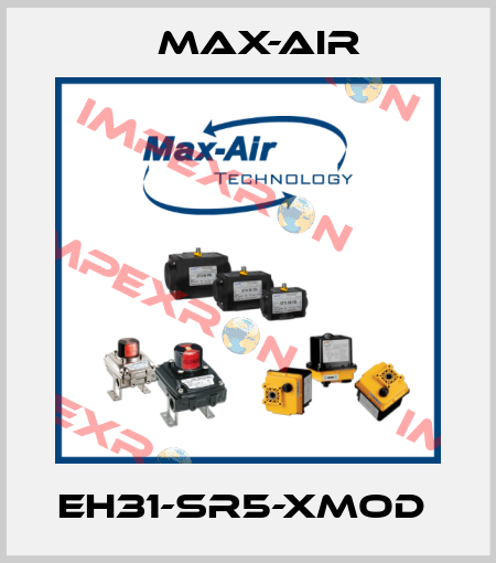 EH31-SR5-XMOD  Max-Air