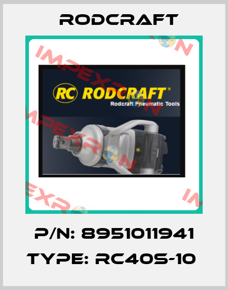 P/N: 8951011941 Type: RC40S-10  Rodcraft