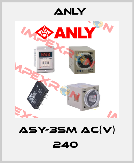 ASY-3SM AC(V) 240  Anly