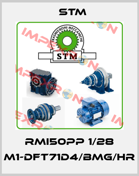 RMI50PP 1/28 M1-DFT71D4/BMG/HR Stm
