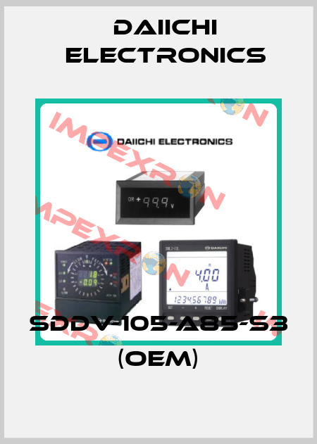 SDDV-105-A85-S3 (OEM) DAIICHI ELECTRONICS