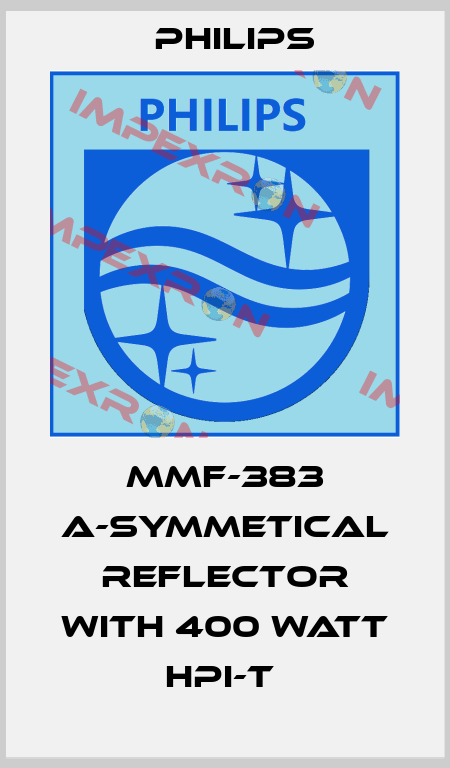 MMF-383 A-SYMMETICAL REFLECTOR WITH 400 WATT HPI-T  Philips