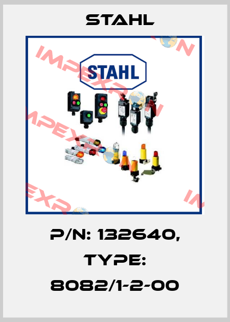 P/N: 132640, Type: 8082/1-2-00 Stahl