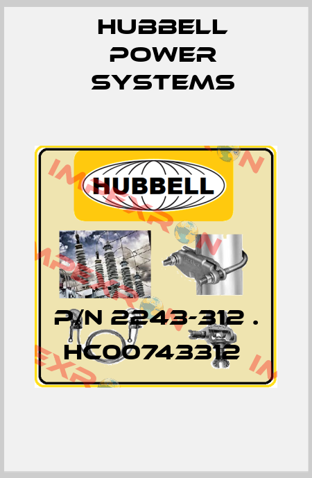 P/N 2243-312 . HC00743312  Hubbell Power Systems