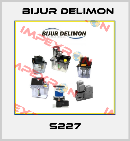 S227 Bijur Delimon