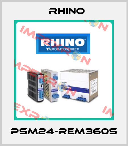 PSM24-REM360S Rhino