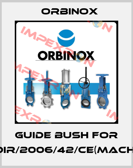 GUIDE BUSH for DIR/2006/42/CE(MACH) Orbinox