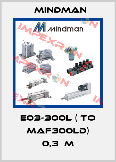 E03-300L ( to MAF300LD) 0,3µm Mindman