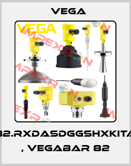B82.RXDASDGGSHXKITAX , VEGABAR 82 Vega