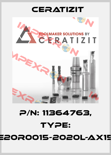 P/N: 11364763, Type: E20R0015-2020L-AX15 Ceratizit