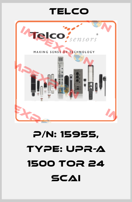 P/N: 15955, Type: UPR-A 1500 TOR 24 SCAI Telco