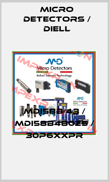 MDI58B 43 / MDI58B480Z5 / 30P6XXPR
 Micro Detectors / Diell
