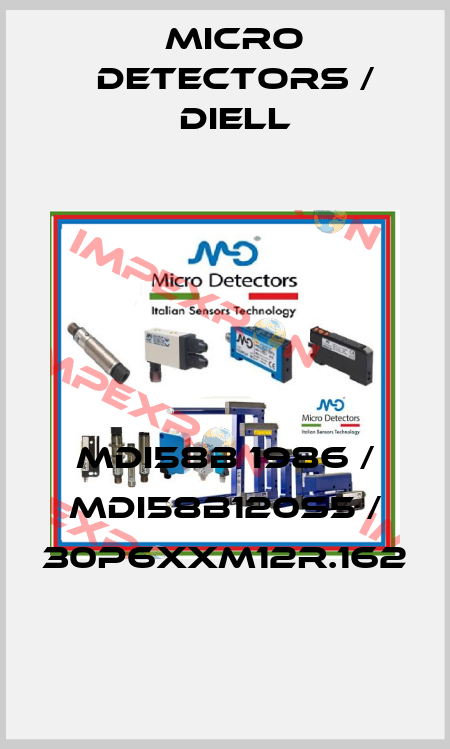 MDI58B 1986 / MDI58B120S5 / 30P6XXM12R.162
 Micro Detectors / Diell