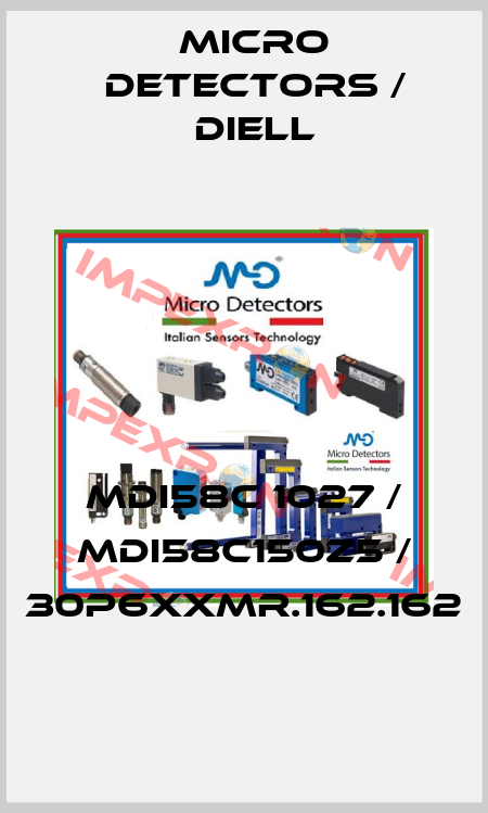 MDI58C 1027 / MDI58C150Z5 / 30P6XXMR.162.162
 Micro Detectors / Diell