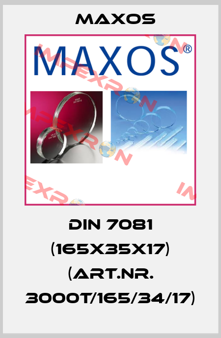 DIN 7081 (165x35x17) (Art.Nr. 3000T/165/34/17) Maxos