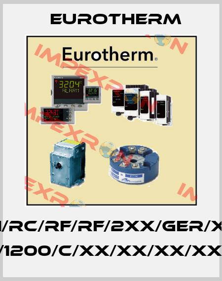 2208E/CC/VH/LH/RC/RF/RF/2XX/GER/XXXXX/XXXXXX/ K/0/1200/C/XX/XX/XX/XX/XX Eurotherm