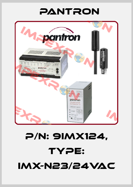 p/n: 9IMX124, Type: IMX-N23/24VAC Pantron